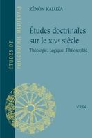 Etudes Doctrinales Sur Le Xive Siecle: Theologie, Logique, Philosophie 2711623920 Book Cover