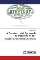 A Constructivist Approach to Listening in ELT 365958228X Book Cover