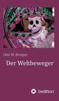 Der Weltbeweger 3746997976 Book Cover