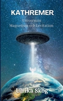Kathremer: Universum - Magnetism och Levitation (Swedish Edition) 9180800874 Book Cover