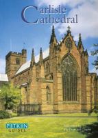 Carlisle Cathedral 0853725268 Book Cover