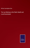 The Law Relating to the Public Health and Local Government 3375150180 Book Cover