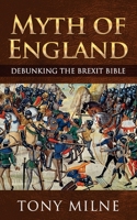 Myth of England: Debunking the Brexit Bible B085HP7ZRH Book Cover