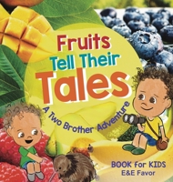 Fruits Tell Their Tales B0DRZ3D4JB Book Cover