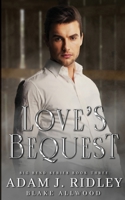 Love's Bequest: A Paranormal Romantic Suspense 1956727175 Book Cover