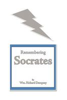 Remembering Socrates 1449007910 Book Cover