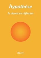 hypothèse: le vivant en réflexion 2322505110 Book Cover