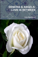 Demons & Angels: Love in Between 1365587010 Book Cover