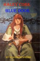 Haley Cork and the Blue Door: The Doors of Veselago 144047513X Book Cover