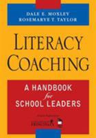 Literacy Coaching: A Handbook for School Leaders 1412926335 Book Cover