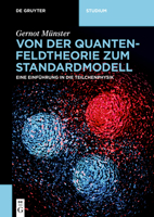 Von Der Quantenfeldtheorie Zum Standardmodell: Eine Einf�hrung in Die Teilchenphysik 3110638533 Book Cover