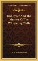 Red Ryder and the Mystery of the Whispering Walls B0006APDE2 Book Cover
