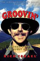 Groovin': Horses, Hopes, and Slippery Slopes 0997487135 Book Cover