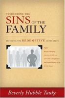 Sins of the Family: Becoming the Redemptive Generation 0842386971 Book Cover