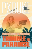 Trouble in Paradise (Jim Nash Investigates) 1928161960 Book Cover