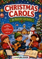 Recorder and Guitar Christmas Songbook for children: Graphic Chord Guitar and Name of the notes in the head 1291644687 Book Cover