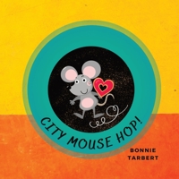 City Mouse Hop! 1088068057 Book Cover