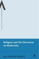 Religion and the Discourse on Modernity 1441172343 Book Cover