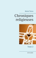 Chroniques religieuses: Tome 2 2322249009 Book Cover