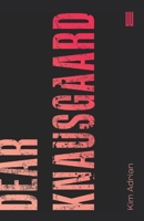 Dear Knausgaard 1913861384 Book Cover