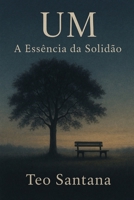 UM: A essência da solidão (Portuguese Edition) B0F2XNNXDT Book Cover