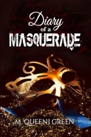 Diary Of A Masquerade 1626768242 Book Cover