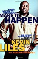 Make It Happen: The Hip-Hop Generation Guide to Success 0743497376 Book Cover
