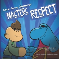Little Sammy Samurai Masters Respect: A Children's Book About Kindness B096CSDF9F Book Cover