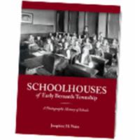 Schoolhouses of Early Bernards Township: A Photographic History of Schools 1578644348 Book Cover