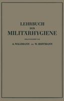 Lehrbuch Der Militarhygiene 3642893325 Book Cover