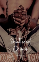 Shattered Chains B0DPR8VPVC Book Cover