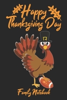 Happy Thanksgiving Day Family Notebook: Turkey American Football Lovers Lined Journal Paper Wide Ruled Composition Notebook For School Teacher & Students Draw and Write Funny Gift In Thanksgiving From 1695400275 Book Cover