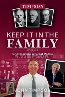 Keep It in the Family: Great Service by Great People 1802271457 Book Cover
