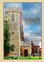 In Significant Stories - Tales From Somerset - As Told By Bernard Routley 0244114633 Book Cover
