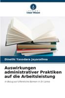 Auswirkungen administrativer Praktiken auf die Arbeitsleistung 6208474477 Book Cover