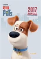 The Secret Life of Pets Annual 2017 1910916986 Book Cover