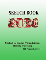 Sketch Book 2020 : NoteBook for Drawing, Writing, Painting, Sketching or Doodling, 365 Pages, 8.5x11- Happy New Year 2020 Gift Sketchbook 1679140078 Book Cover