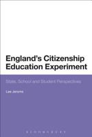 England's Citizenship Education Experiment: State, School and Student Perspectives 147256913X Book Cover