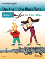 Landgraf: Die Frohliche Querflote (The Cheerful Flute) - Duos for 2 Flutes German 3795711894 Book Cover