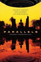 Parallels: Ancient Insights into Modern UFO Phenomena 0998187143 Book Cover