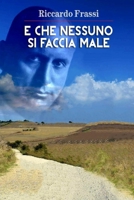 E che nessuno si faccia male 108905923X Book Cover