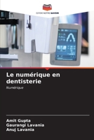 Le numérique en dentisterie (French Edition) 6206652602 Book Cover