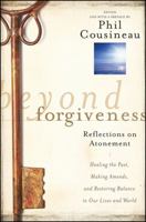 Beyond Forgiveness: Reflections on Atonement 0470907738 Book Cover