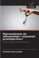 Wprowadzenie do wiktymologii i statystyki przestepczosci (Polish Edition) 6208883733 Book Cover
