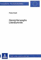 Georg Herweghs Literaturkritik: Demokratisches Programm Und Repressiver Gestus 3820462929 Book Cover