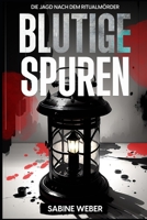 Blutige Spuren: Die Jagd nach dem Ritualmörder B0CD91XR8W Book Cover