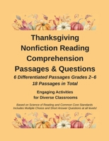 Thanksgiving Reading & Comprehension: Differentiated Nonfiction Passages Grades 2–6: Engaging Thanksgiving Nonfiction Activities for Diverse Classrooms B0FQJL2H2S Book Cover