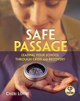 Safe Passage: Leading Your School Through Crisis and Recovery 1934009040 Book Cover