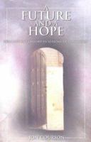 A Future and a Hope: Sermons of Comfort in Seasons of Confusion 0978947282 Book Cover