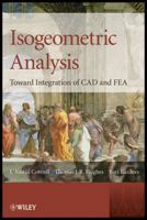 Isogeometric Analysis: Toward Integration of CAD and FEA 0470748737 Book Cover
